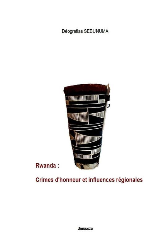 Rwanda: Crimes d'honneur et influences régionales