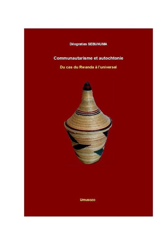 Communautarisme et autochtonie Du cas du Rwanda à l'universel