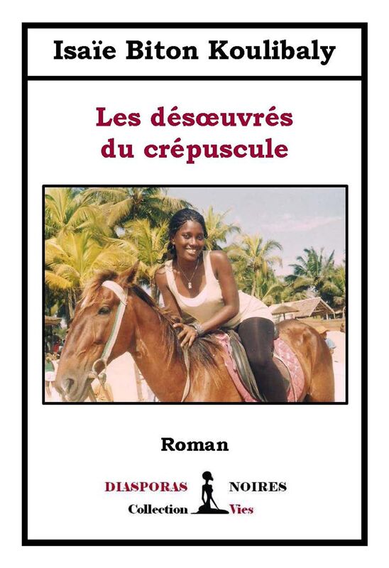 Les désoeuvrés du crépuscule: Un récit de vie saisissant