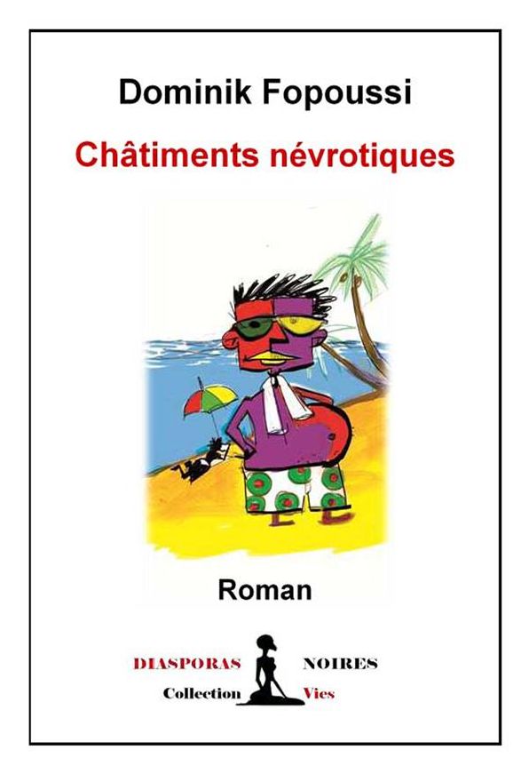 Châtiments Névrotiques: Roman psychologique