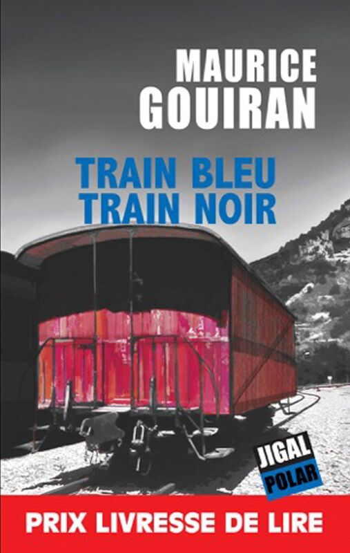Train bleu train noir: Prix Livresse de lire 2013