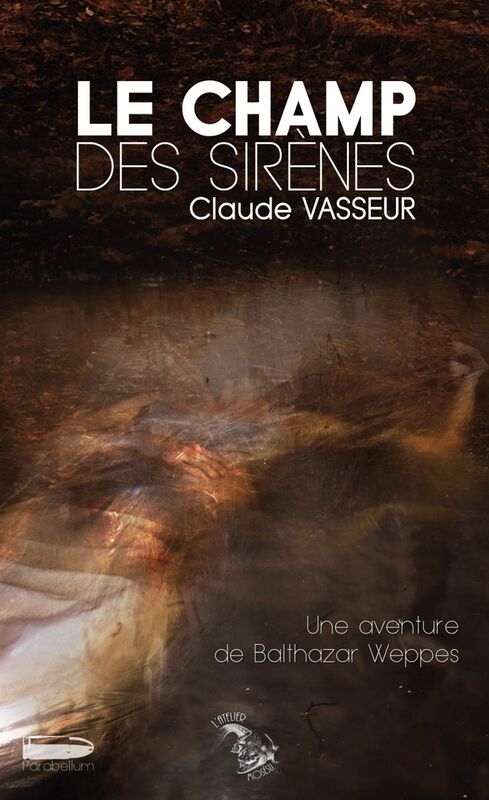 Le champ des sirènes: Un thriller décalé