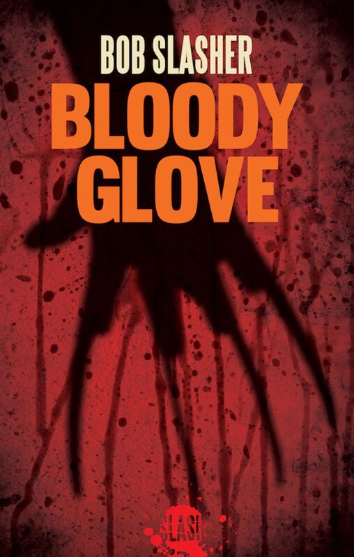 Bloody glove: Un roman d'horreur