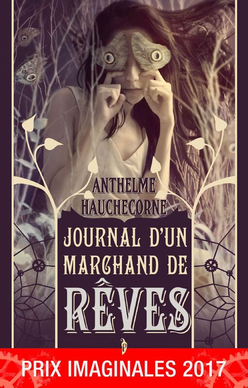 Journal d'un marchand de rêves: Prix Imaginales 2017