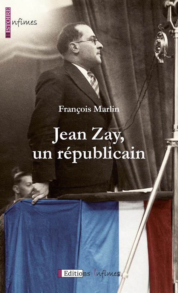 Jean Zay, un républicain: Biographie d'un homme politique visionnaire, humaniste et réformateur