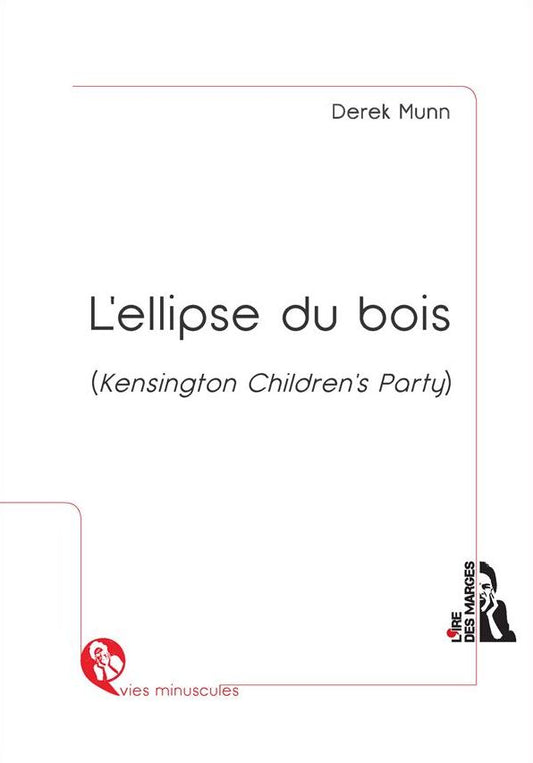 L'ellipse du bois (Kensington Children's Party): Nouvelle contemporaine