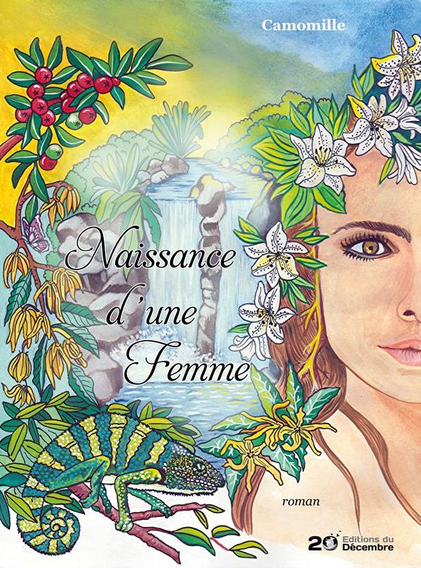 Naissance d'une femme: Le parcours d'une jeune femme dans la Réunion des années soixante