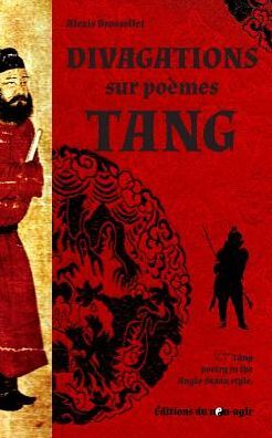 Divagations sur p mes Tang: Tang poetry in the Anglo-Saxon style