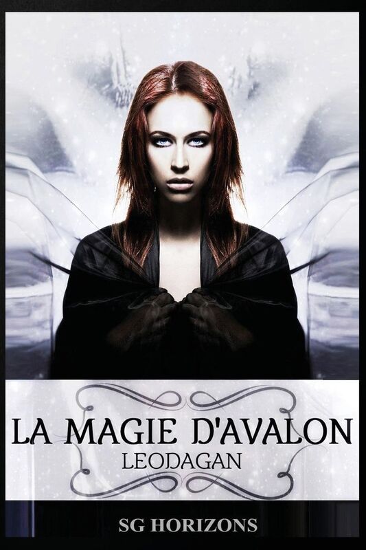 La magie d'Avalon - 6. LEODAGAN