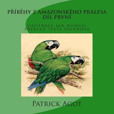 pribehy z amazonskeho pralesa: dil prvni