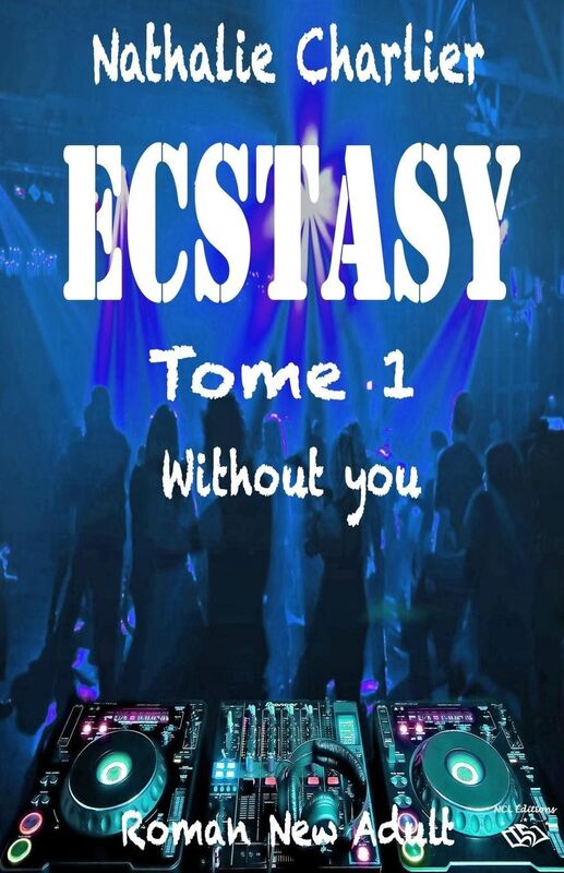 Ecstasy: Tome 1 : Without you