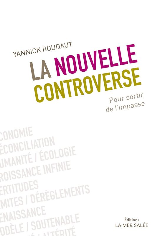 La nouvelle controverse: Pour sortir de l'impasse