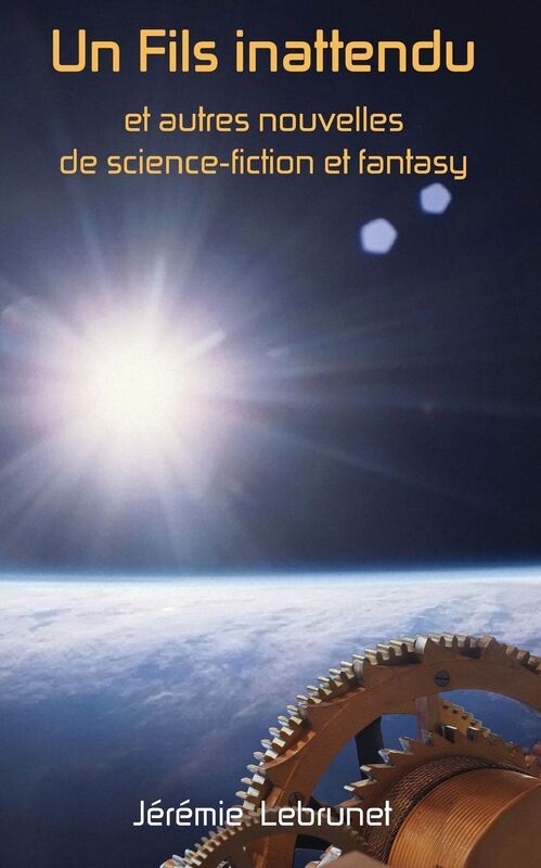 Un Fils inattendu et autres nouvelles de science-fiction et fantasy