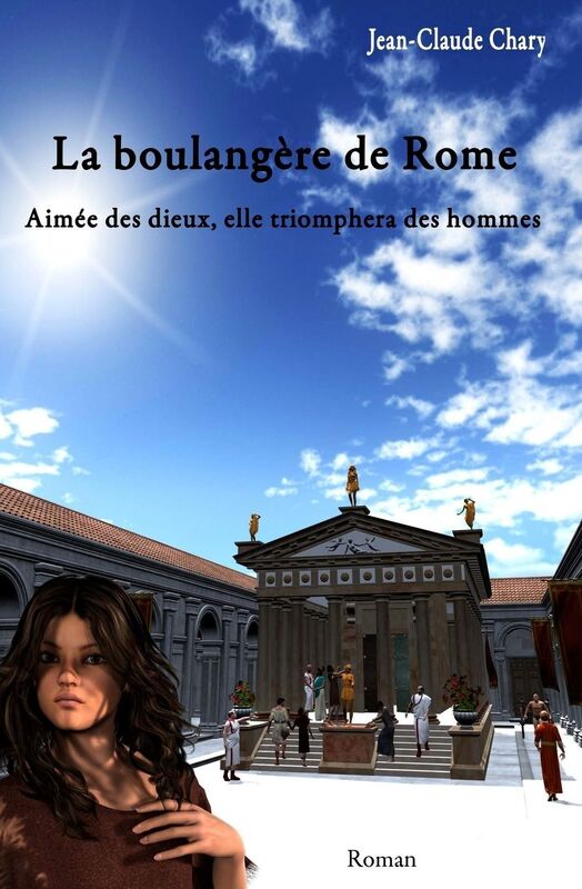 La boulang re de Rome: Aim e des dieux, elle triomphera des hommes