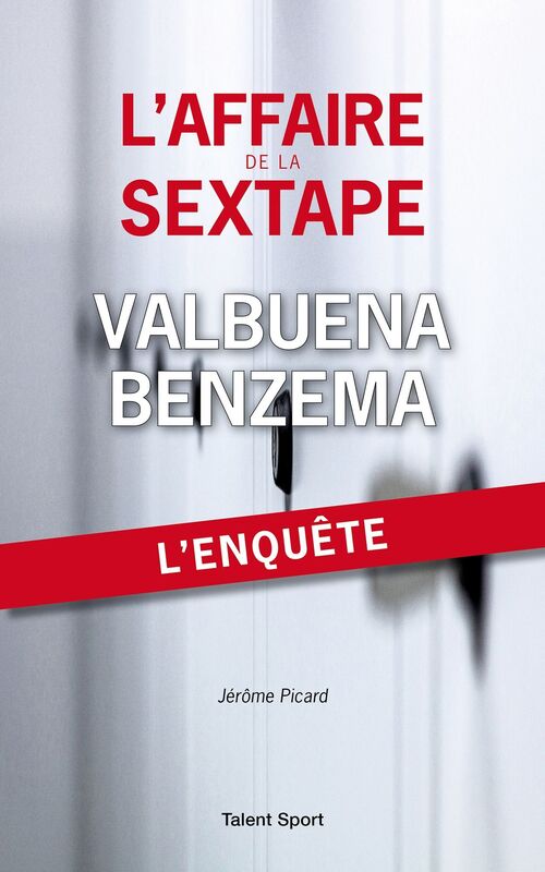 L'affaire de la sextape : Valbuena-Benzema
