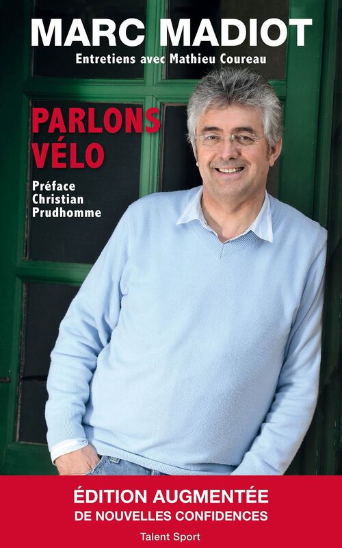 Marc Madiot, Parlons vélo: Entretiens avec Mathieu Coureau