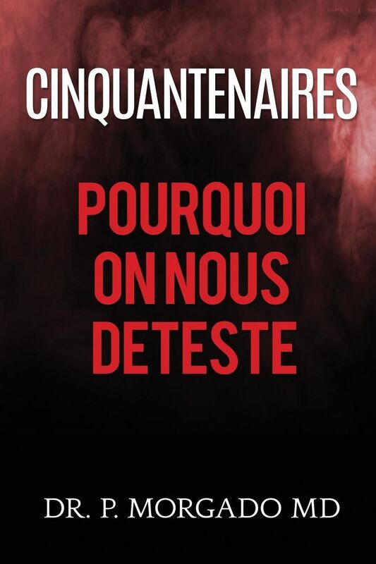Cinquantenaires Pourquoi on nous deteste ?