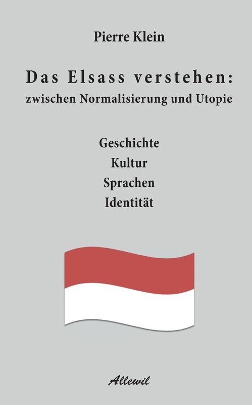 Das Elsass verstehen: zwischen Normalisierung und Utopie