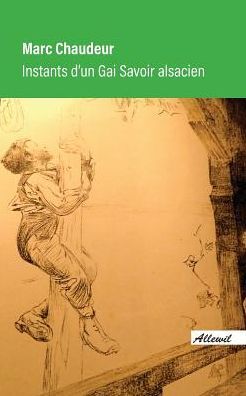 Instants d'un Gai Savoir alsacien