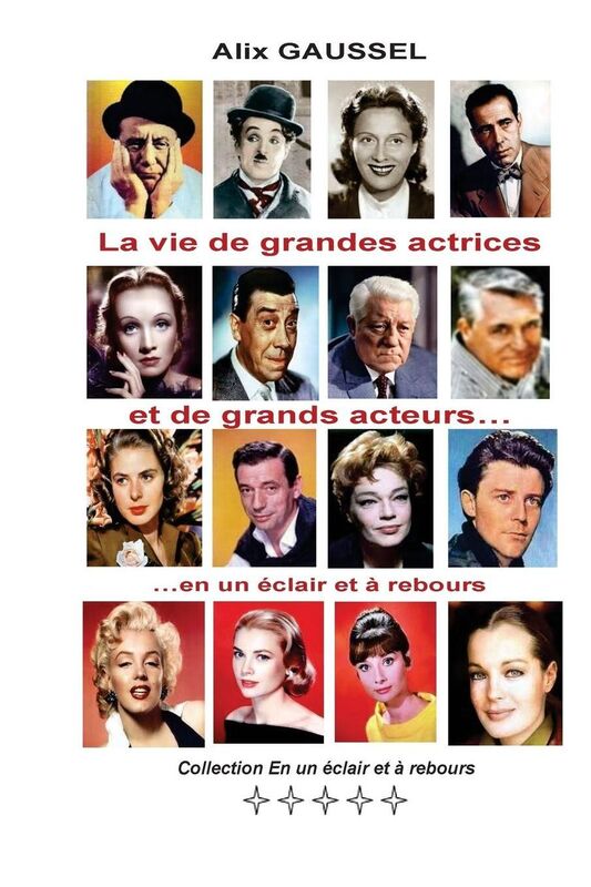 La vie de grandes actrices et de grands acteurs... en un éclair et à rebours