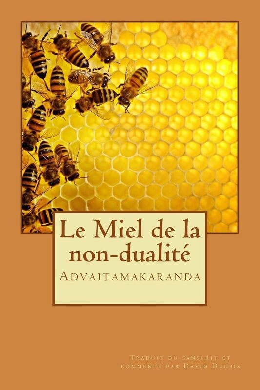 Le Miel de la non-dualit: Advaitamakaranda