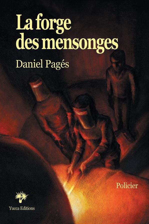 La Forge des mensonges: Un polar au c