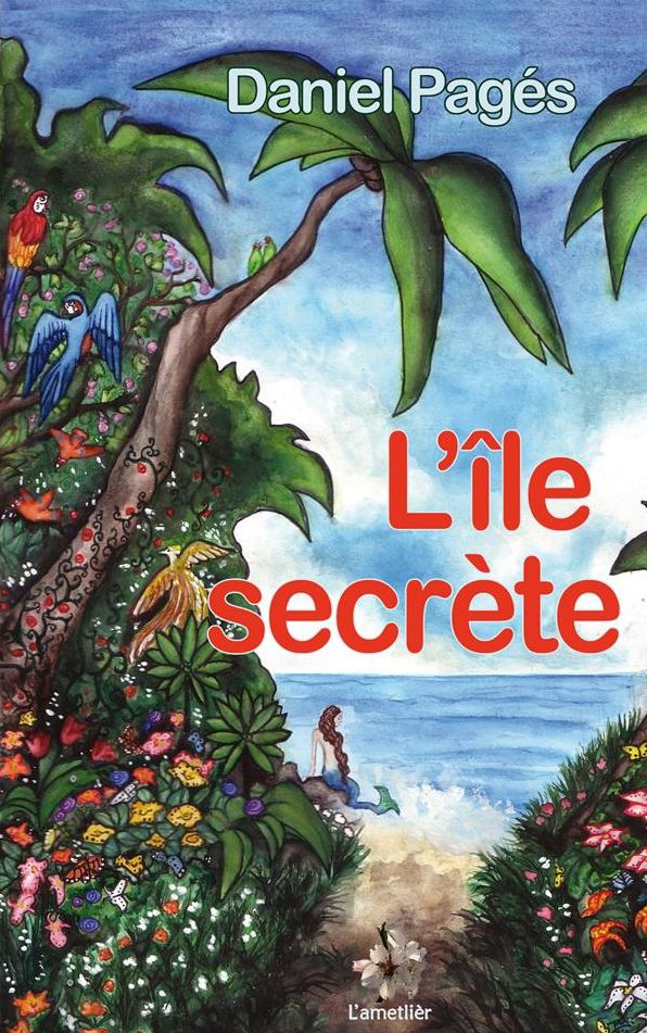 L'île secrète: Récits pour la jeunesse