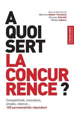 À QUOI SERT LA CONCURRENCE ?