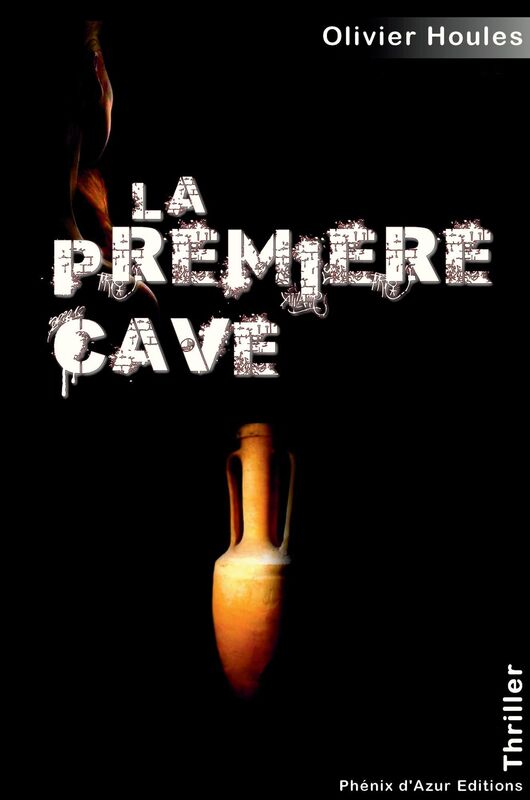 La première cave: Thriller au cour de l'histoire du vin