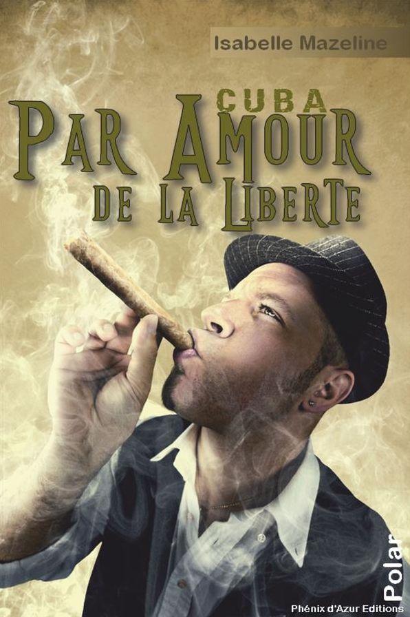 Par amour de la liberté: Polar cubain