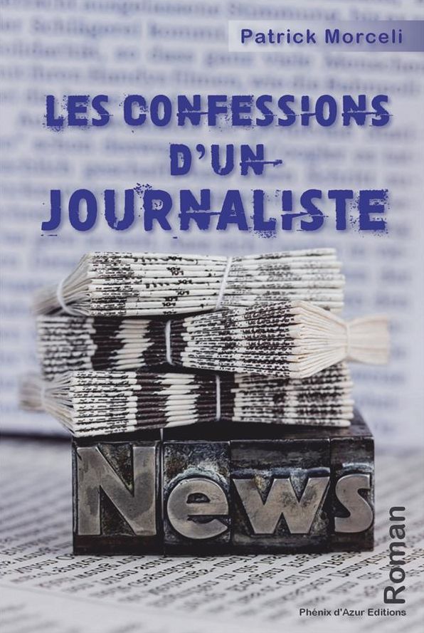 Les confessions d'un journaliste: Roman autobiographique