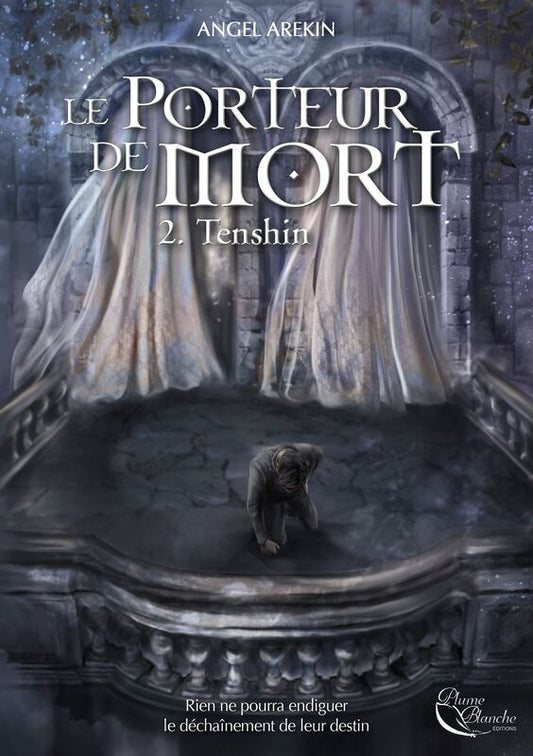 Le Porteur de Mort: Tome 2 - Tenshin
