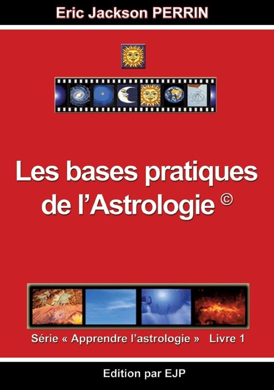 Astrologie livre 1: Les bases pratiques de l'astrologie