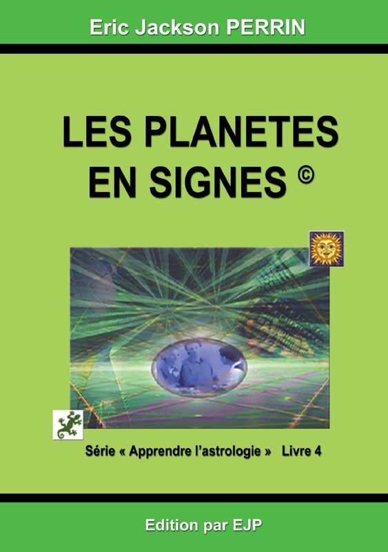 Astrologie livre 4: Les plan tes en signes