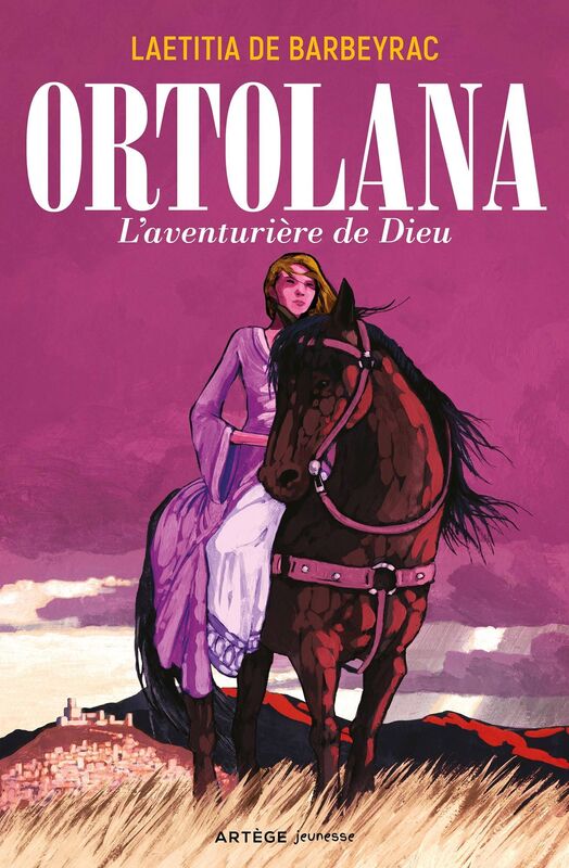 Ortolana: L'aventurière de Dieu