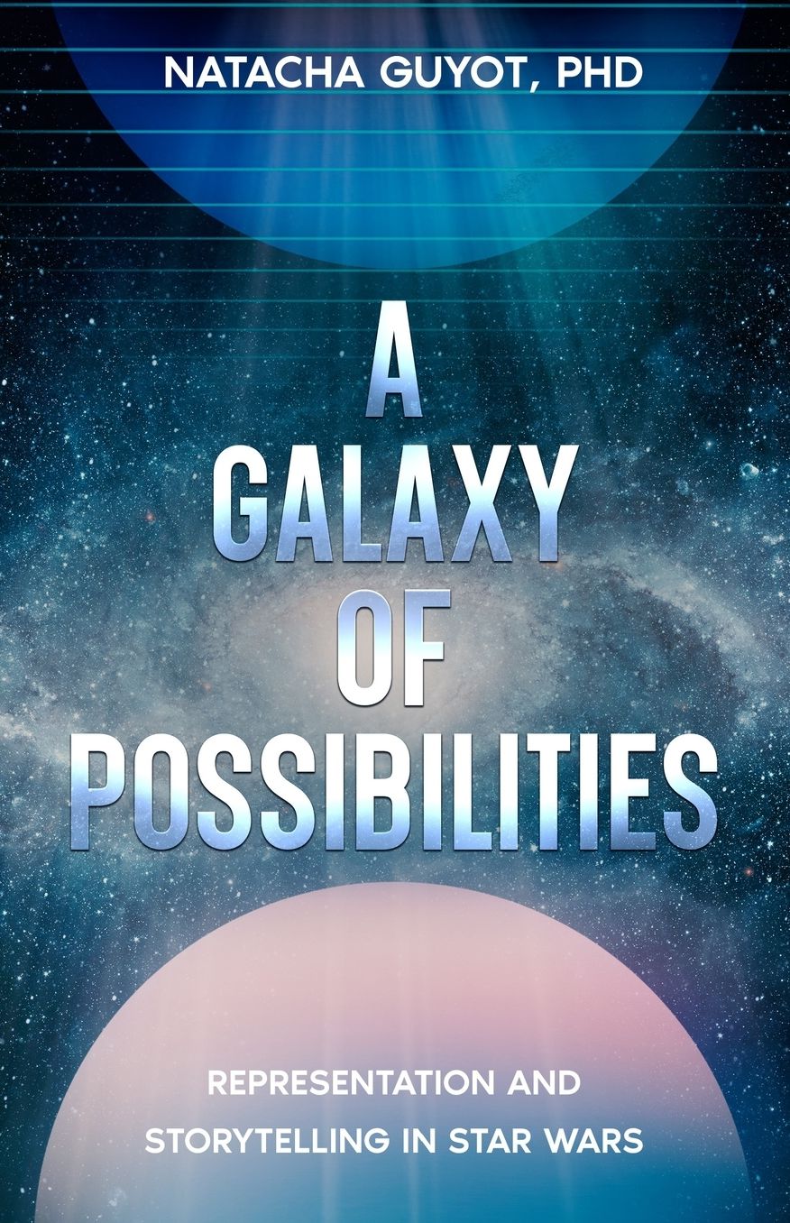A Galaxy of Possibilities: Representation and Storytelling in Star Wars: New Revised Edition