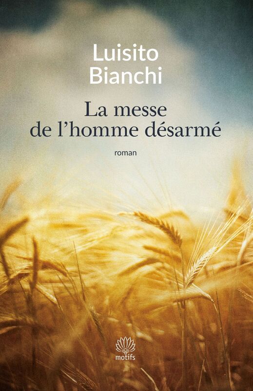 La messe de l'homme désarmé: Un roman sur la Résistance
