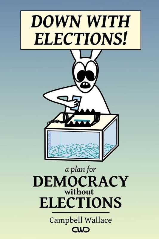 Down with Elections! (Revised Edition)