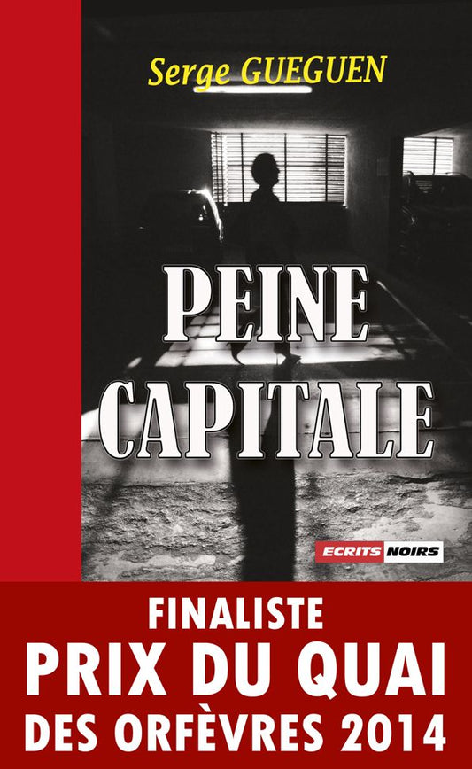 Peine capitale: Finaliste Prix du Quai des Orfèvres 2014