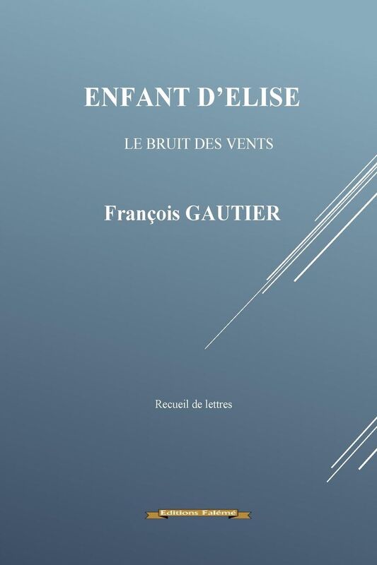 Enfant d'Elise: Le bruit des vents