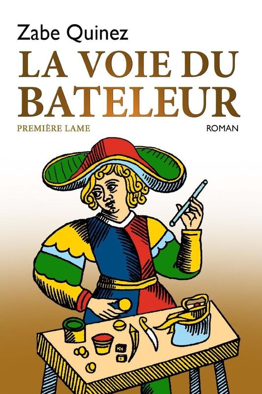 La Voie du Bateleur: Première lame
