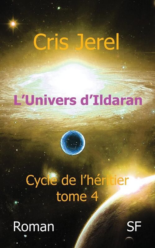 L'Univers d'Ildaran Volume 4: Cycle de l'Heritier: Cycle de l'Heritier