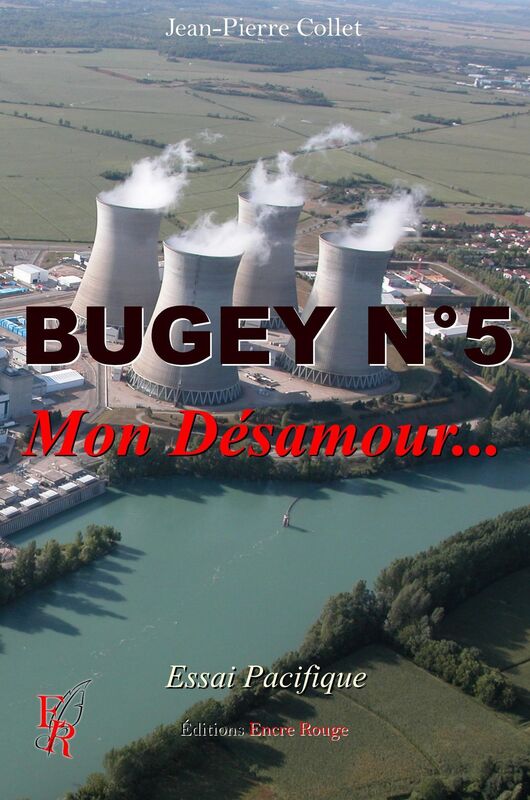 Bugey n°5, Mon Désamour: Essai pacifique