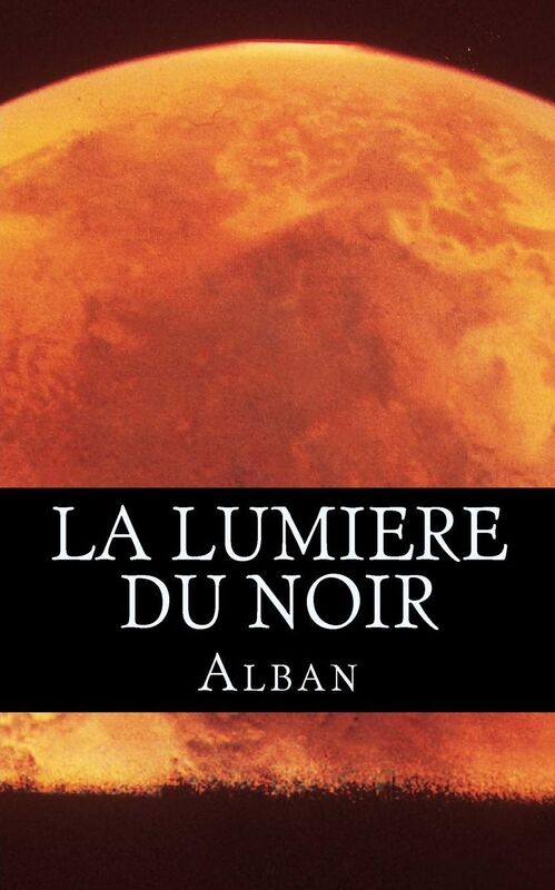 La Lumiere du Noir