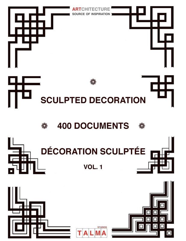 Sculpted Decoration - 400 documents vol. 1 - Décoration sculptée
