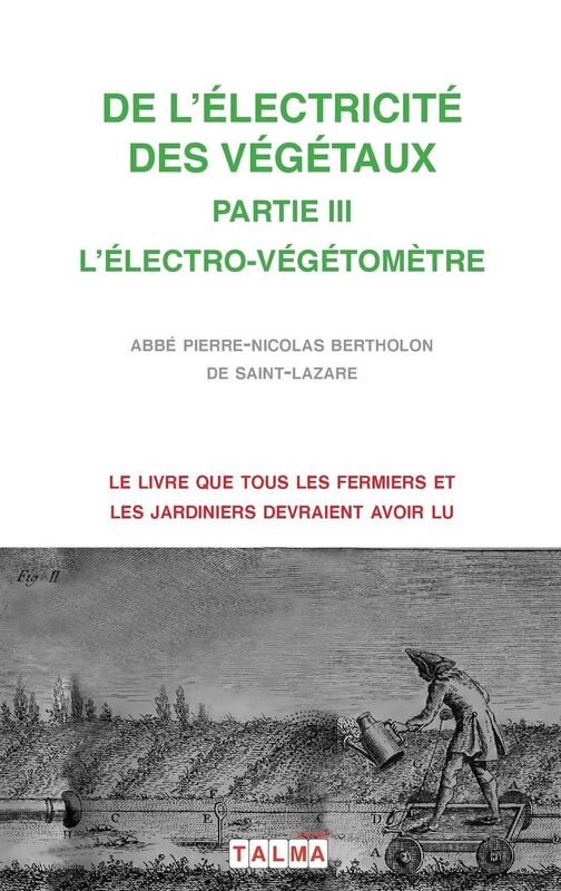 DE L'ELECTRICITEE DES VEGETAUX - PARTIE III L'ELECTRO-VEGETOMETRE