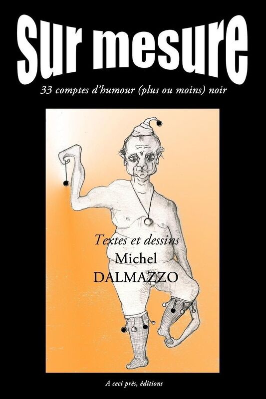 Sur Mesure: 33 comptes d'humour plus ou moins noir