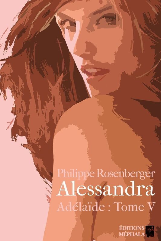 Alessandra: Adélaïde : Tome V
