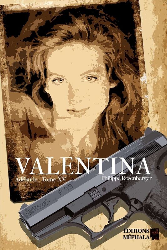 Valentina: Adélaïde : Tome XV