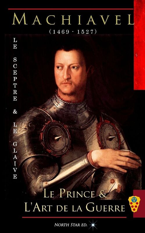 Le Sceptre le Glaive: Recueil : Le Prince l'Art de la Guerre